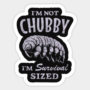 Funny Tardigrade : I'm Not Chubby I'm Survival Sized Sticker